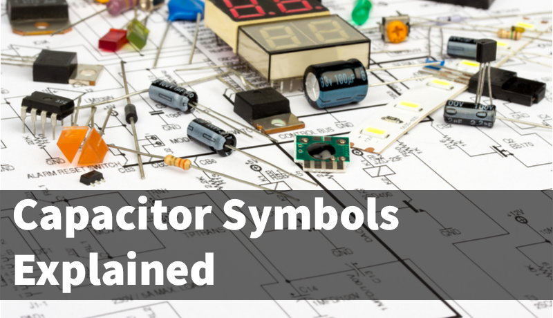 Capacitor Symbols Explained